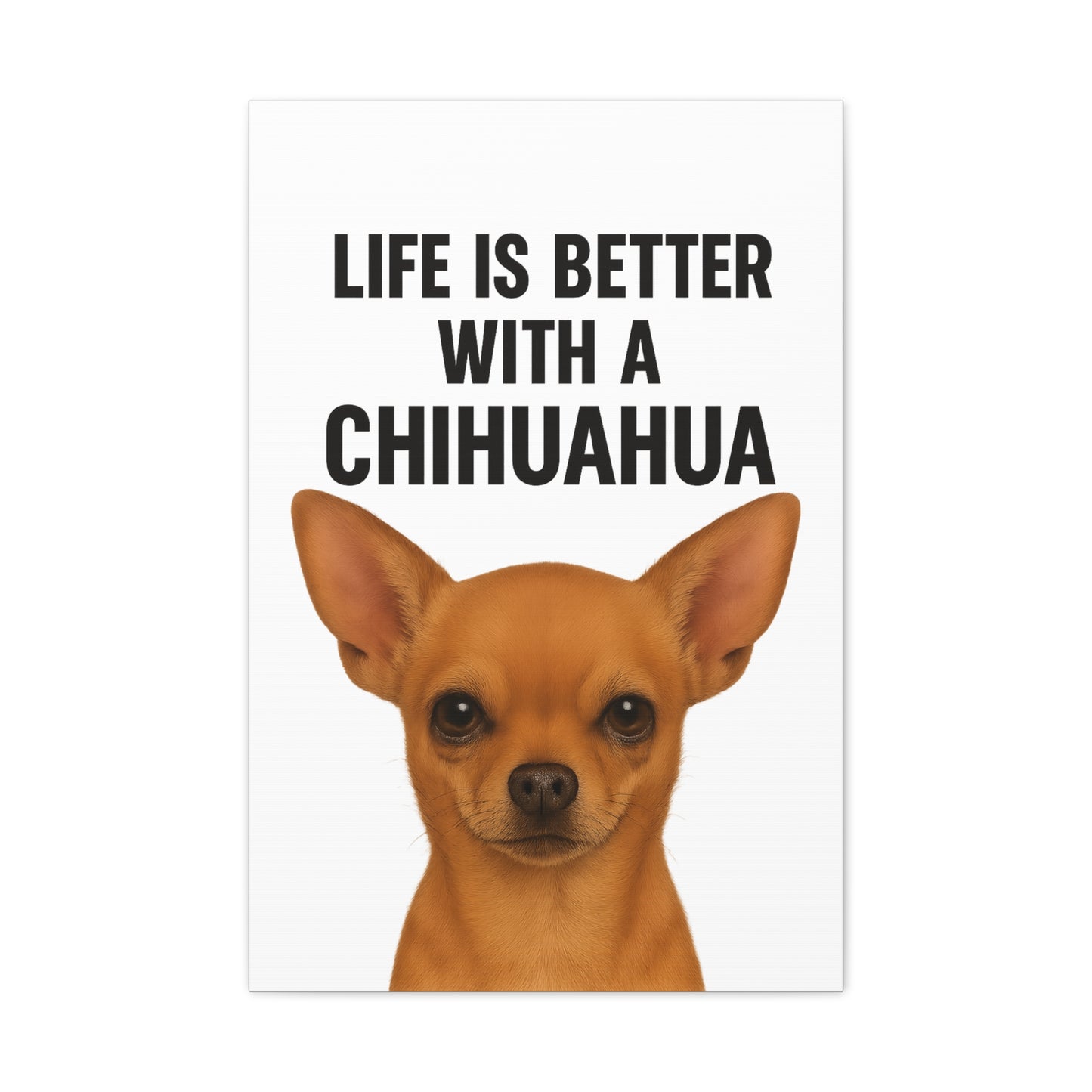 Chihuahua Art Canvas Print, Pet Lover's Gift, Wall Decor, Chihuahua Lovers Wall Art, Funny Home Decor