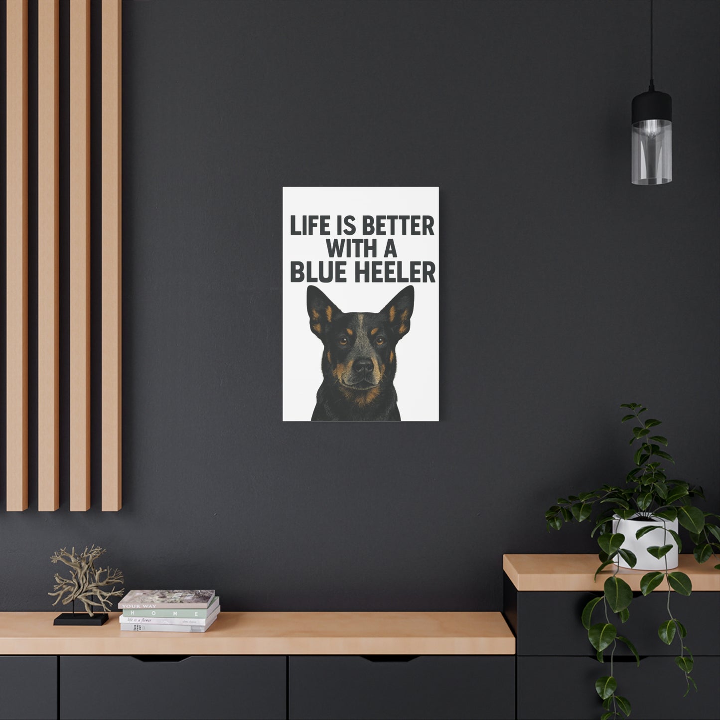 Dog Decor Canvas Wall Art, Blue Heeler Home Decor, Pet Lover Gift, Dog Owner Wall Art, Funny Dog Quote Home Decoration
