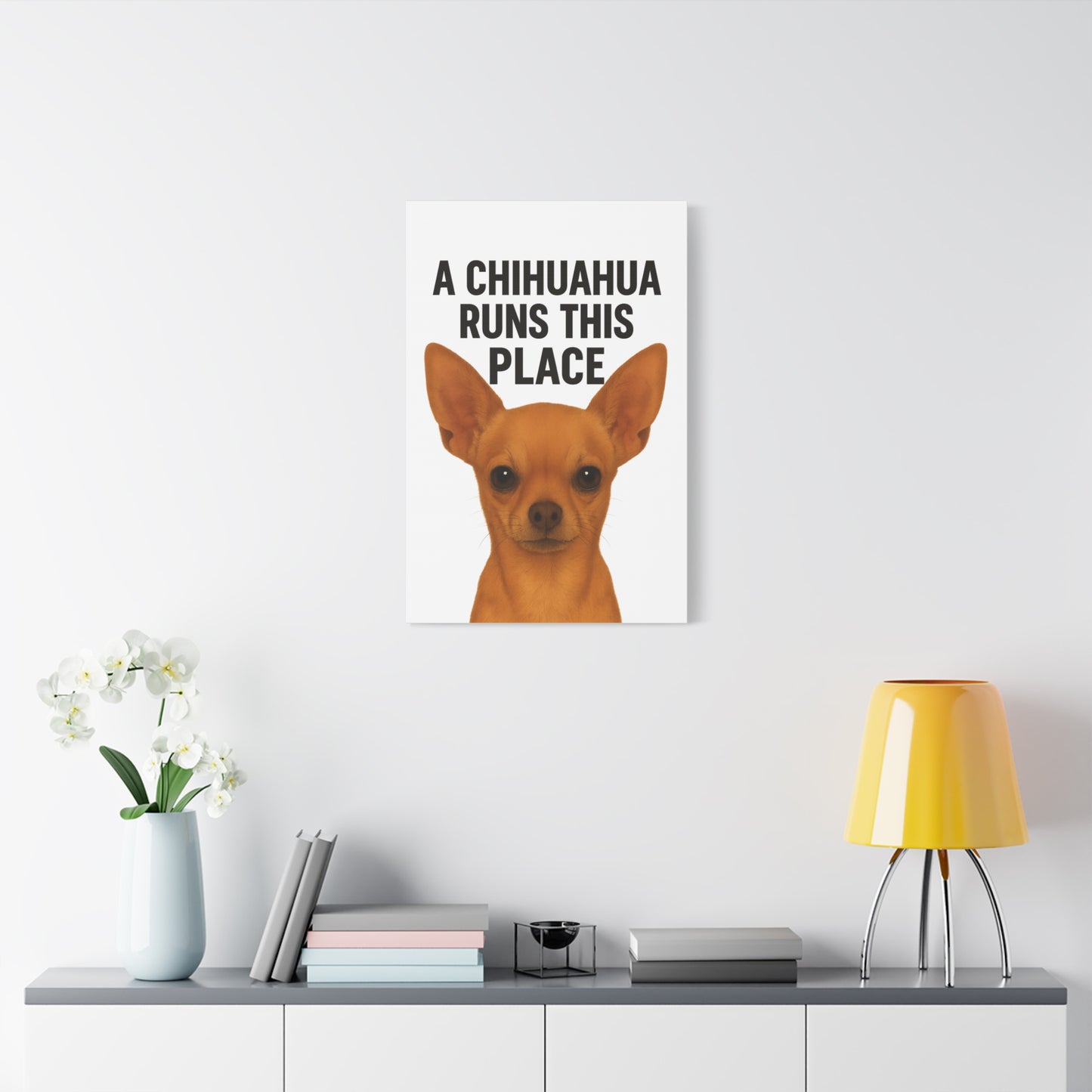 Chihuahua Canvas Art, A Chihuahua Runs This Place, Pet Lover Decor, Funny Wall Art, Gifts for Dog Lovers, Home & Office Decoration