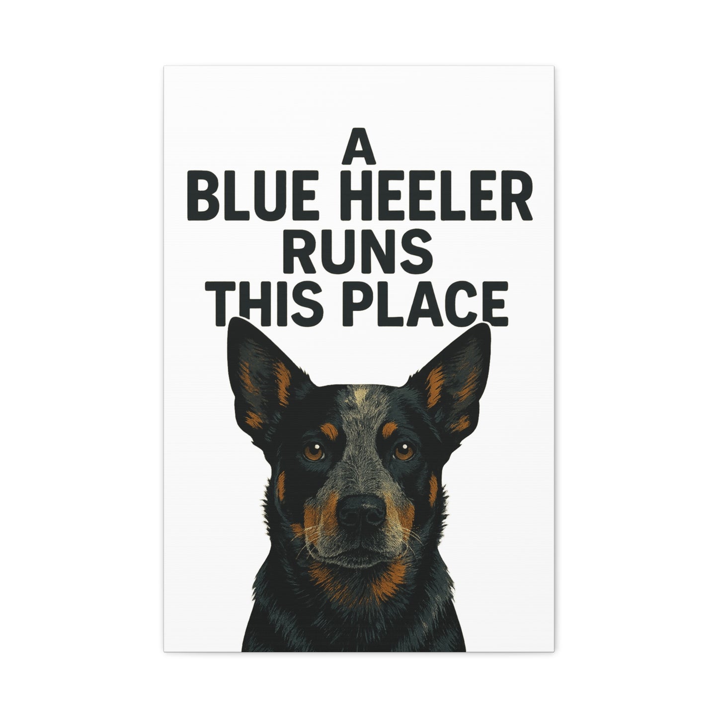Blue Heeler Canvas Art | Dog Lover Wall Decor, Pet Owner Gift, Animal Lover Art, Home Decor, Blue Heeler Gifts