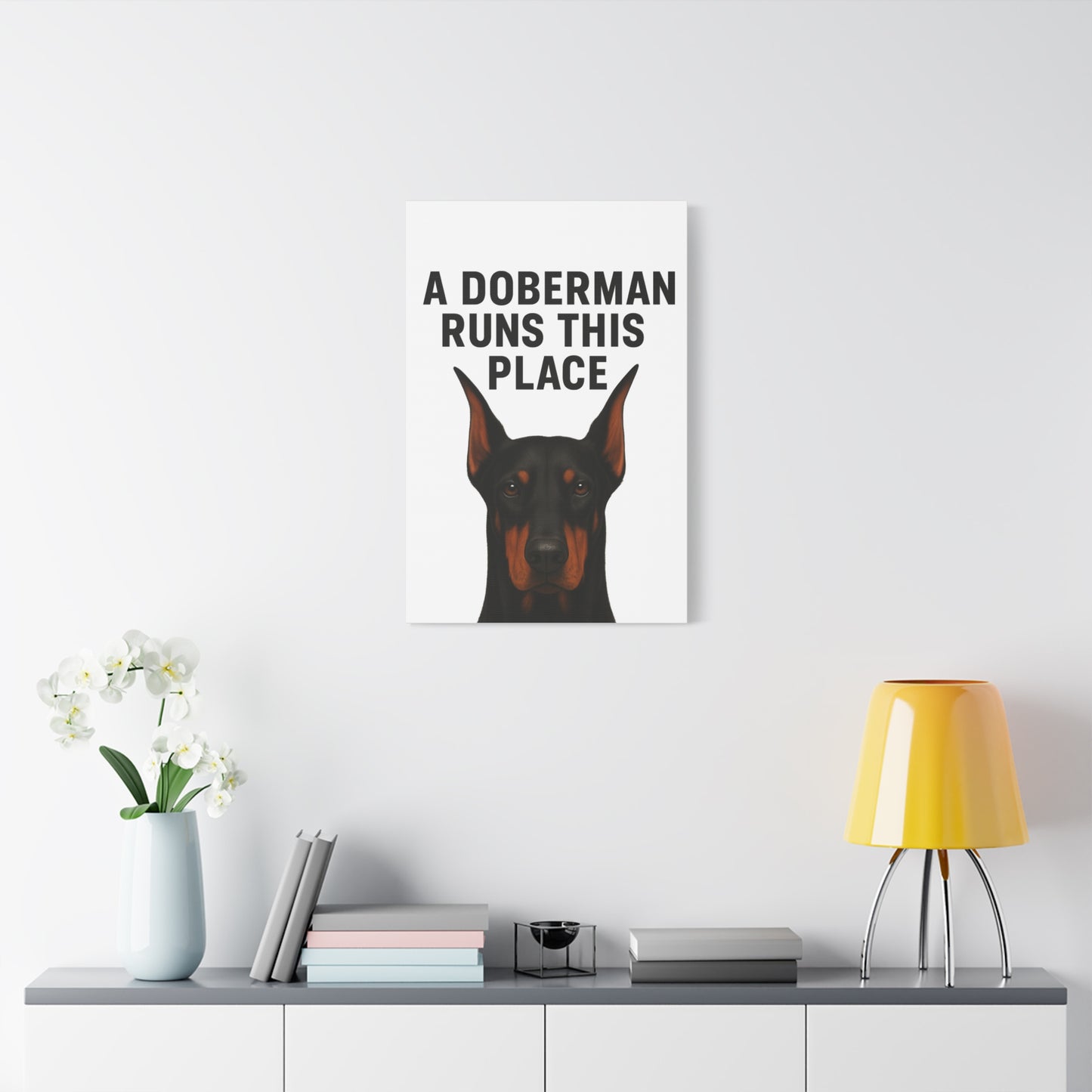 Doberman Canvas Wall Art - A Doberman Runs This Place - Dog Lover Gift, Home Decor, Pet Owner Decor, Canine Artwork, Animal Print