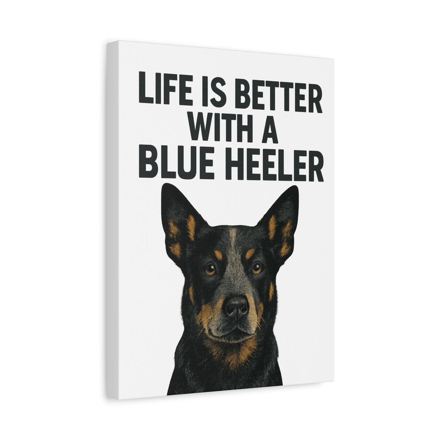 Dog Decor Canvas Wall Art, Blue Heeler Home Decor, Pet Lover Gift, Dog Owner Wall Art, Funny Dog Quote Home Decoration