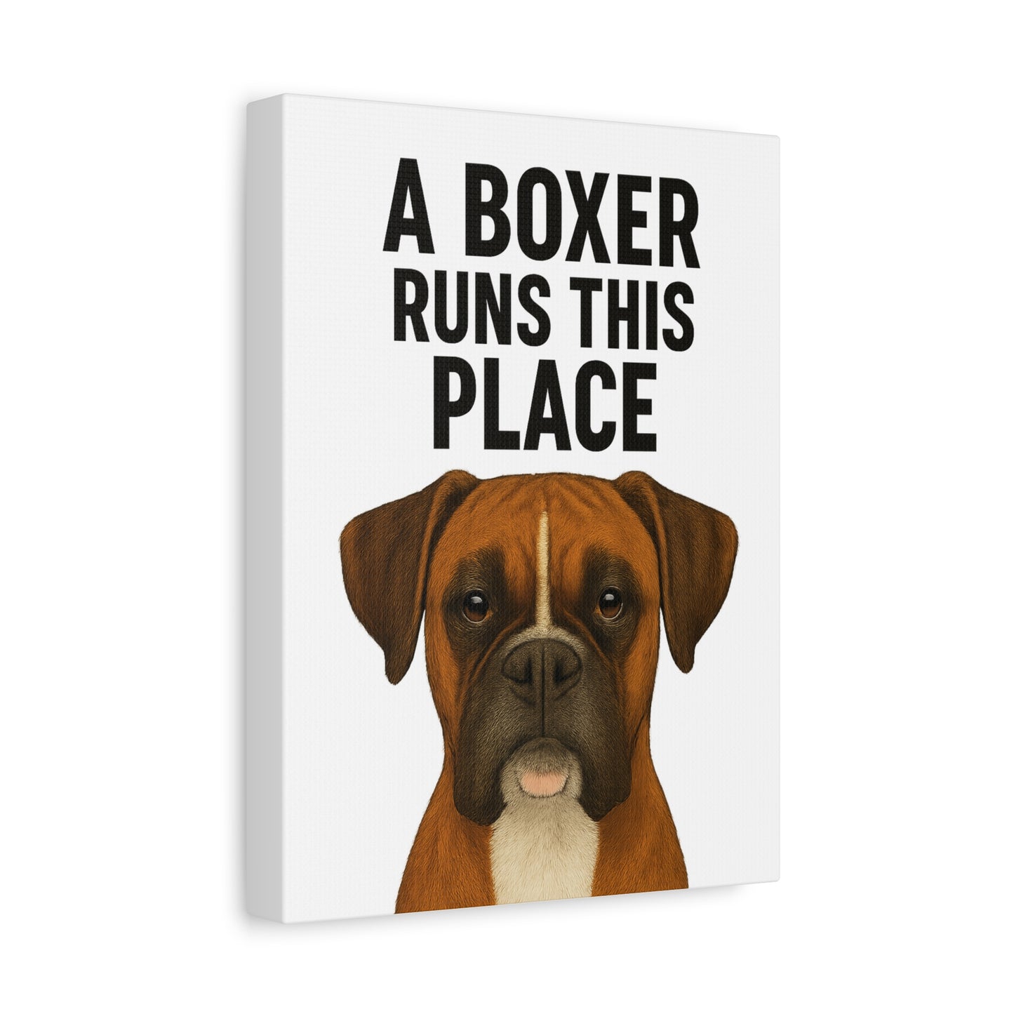 Boxer Dog Wall Art | A Boxer Runs This Place | Home Decor, Pet Lovers Gift, Animal Lover's Wall Decor, Unique Pet Portrait