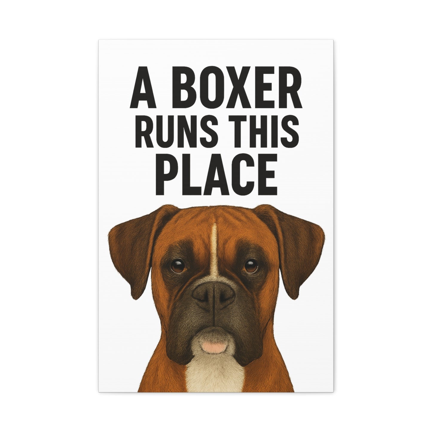 Boxer Dog Wall Art | A Boxer Runs This Place | Home Decor, Pet Lovers Gift, Animal Lover's Wall Decor, Unique Pet Portrait