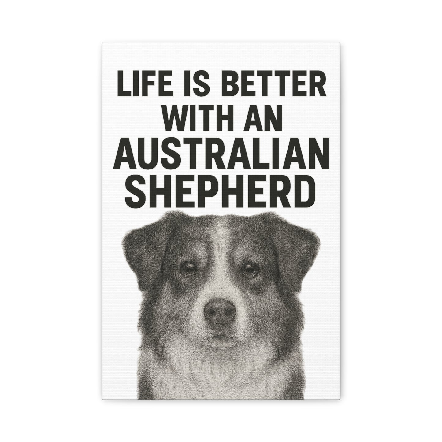 Australian Shepherd Wall Art, Life is Better Canvas, Dog Lover Gift, Home Decor, Pet Memorial