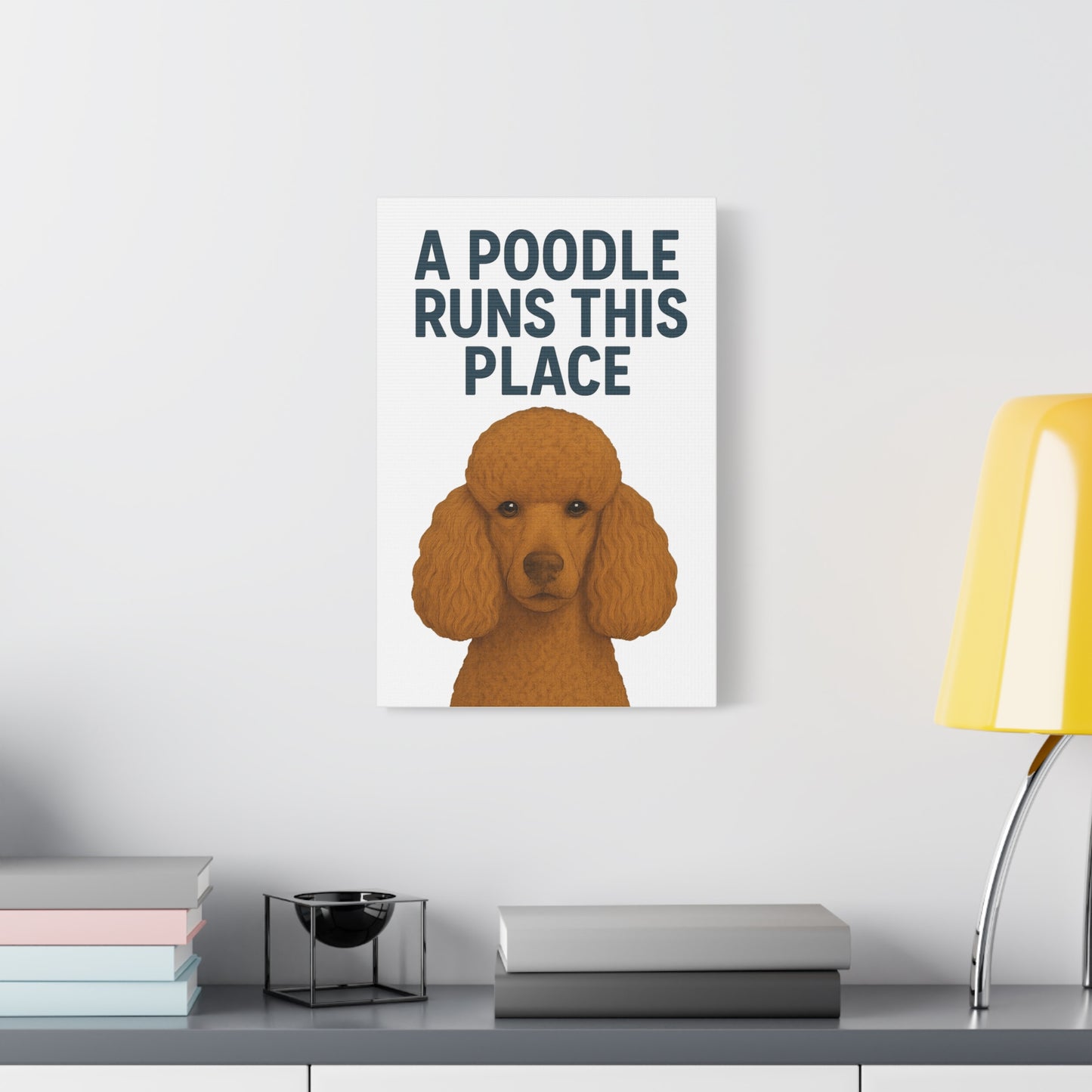 Canvas Wall Art for Dog Lovers, A Poodle Runs This Place, Home Decor, Pet Owner Gift, Dog Mom Decor, Dog Lover's Gift