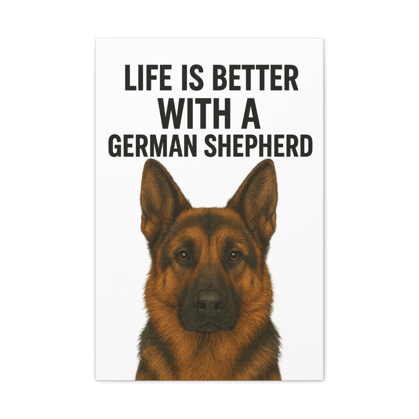 German Shepherd Wall Art - Life is Better Canvas Print, Dog Lover Gift, Home Decor, Pet Owner Wall Decor, Animal Art, Stretched Canvas