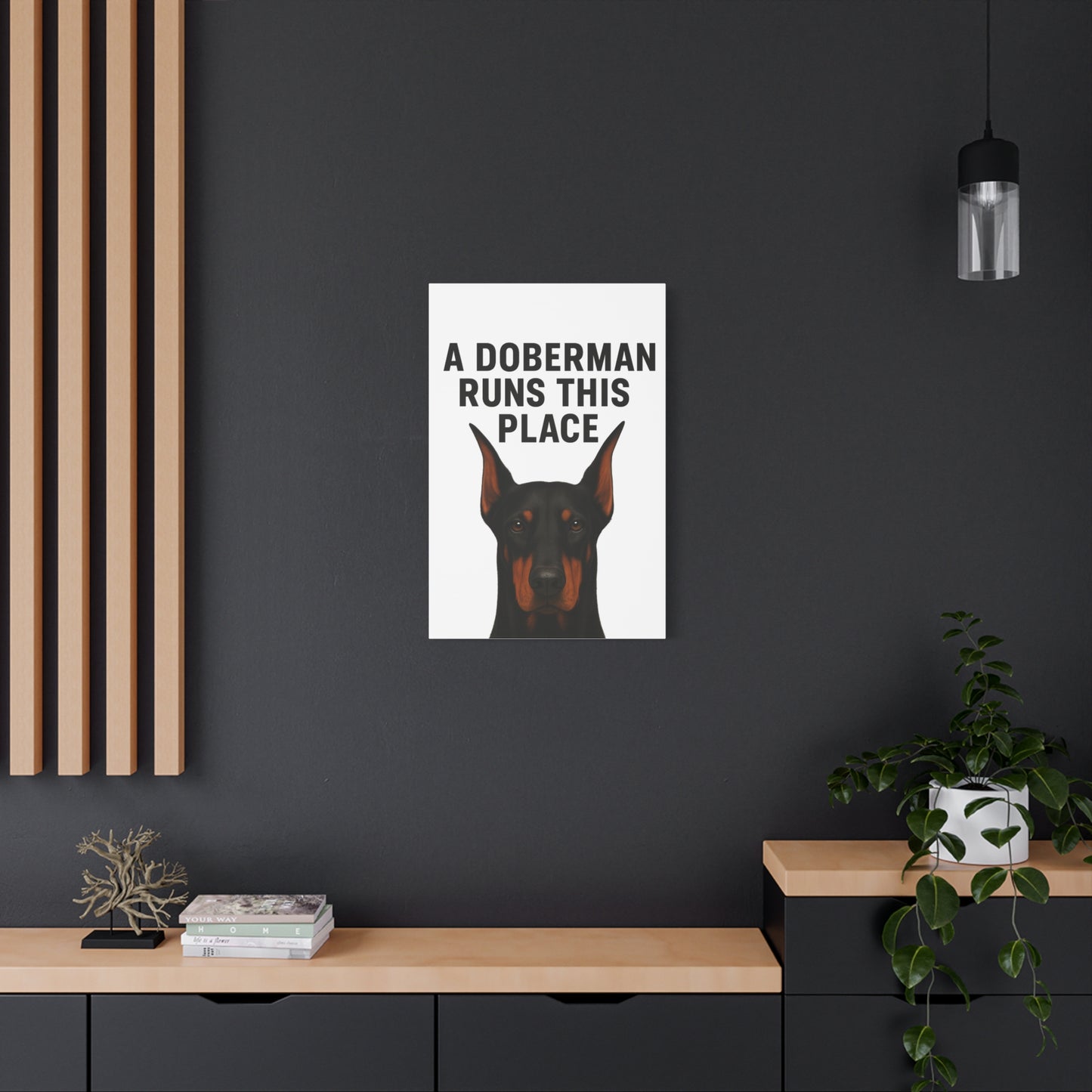 Doberman Canvas Wall Art - A Doberman Runs This Place - Dog Lover Gift, Home Decor, Pet Owner Decor, Canine Artwork, Animal Print