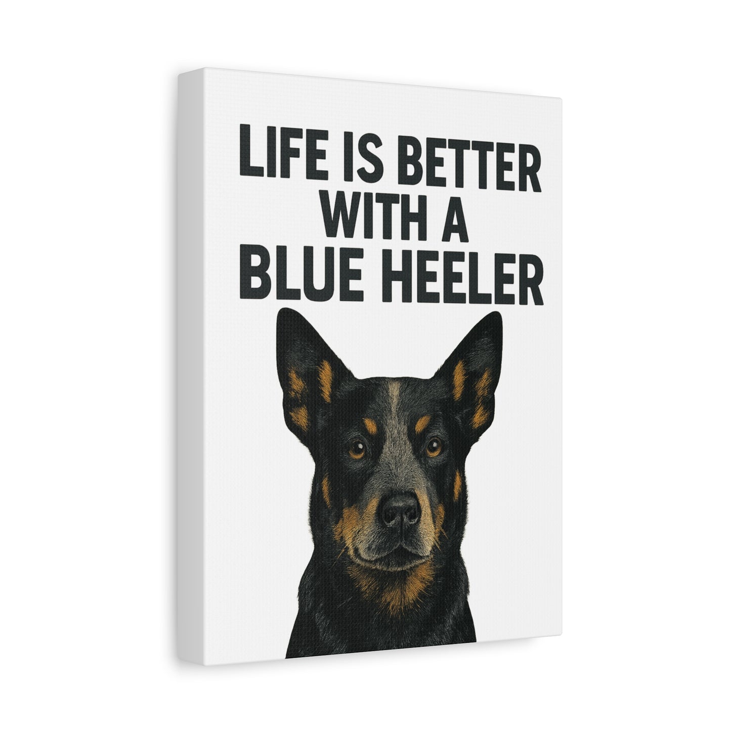 Dog Decor Canvas Wall Art, Blue Heeler Home Decor, Pet Lover Gift, Dog Owner Wall Art, Funny Dog Quote Home Decoration