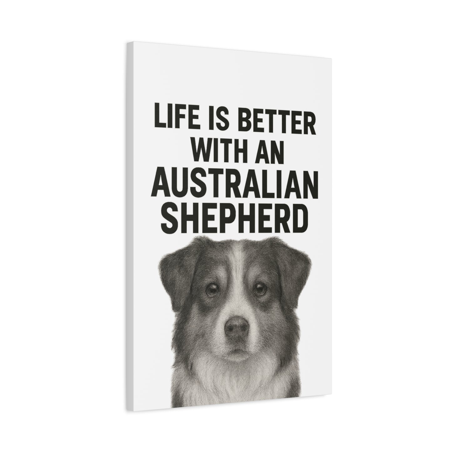 Australian Shepherd Wall Art, Life is Better Canvas, Dog Lover Gift, Home Decor, Pet Memorial