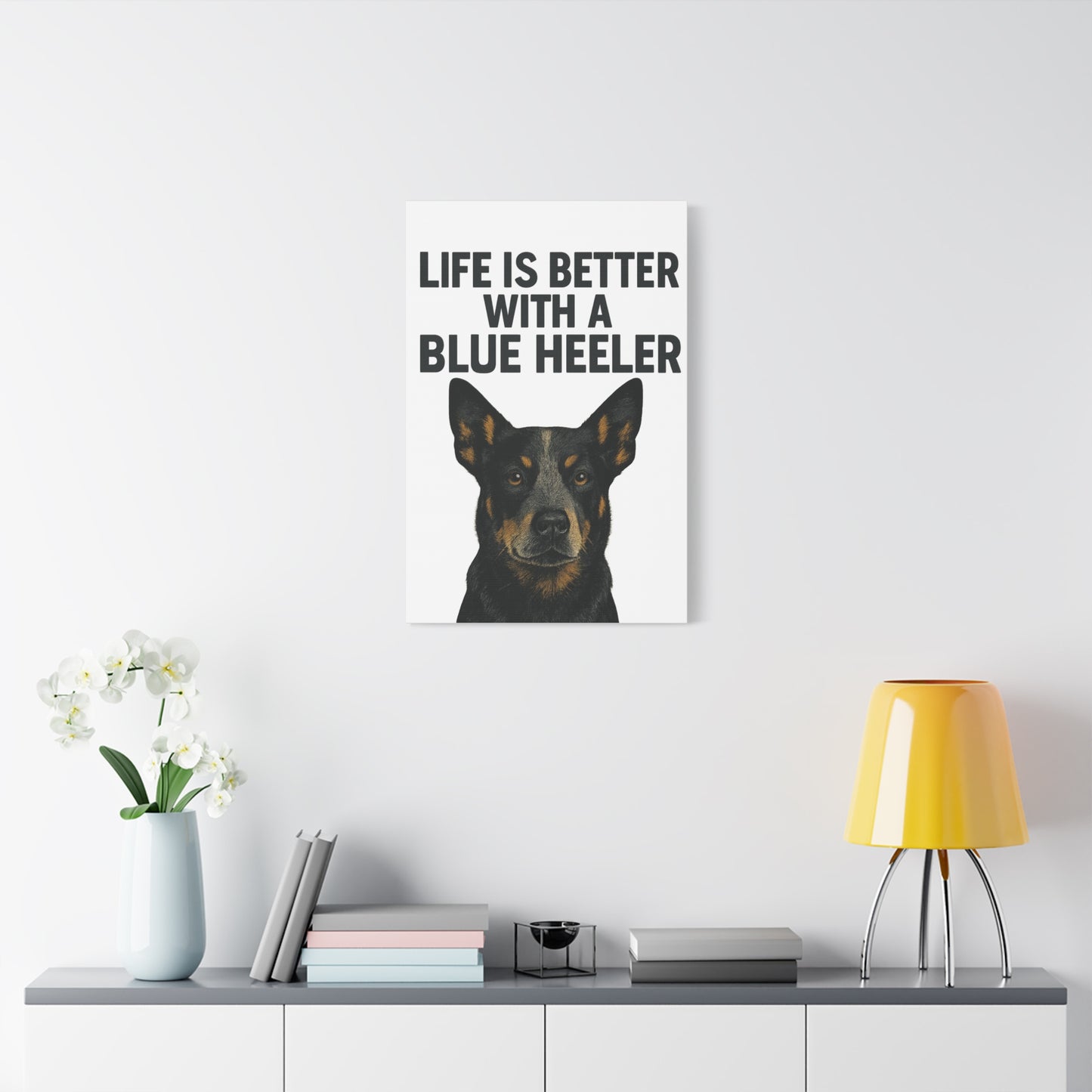 Dog Decor Canvas Wall Art, Blue Heeler Home Decor, Pet Lover Gift, Dog Owner Wall Art, Funny Dog Quote Home Decoration