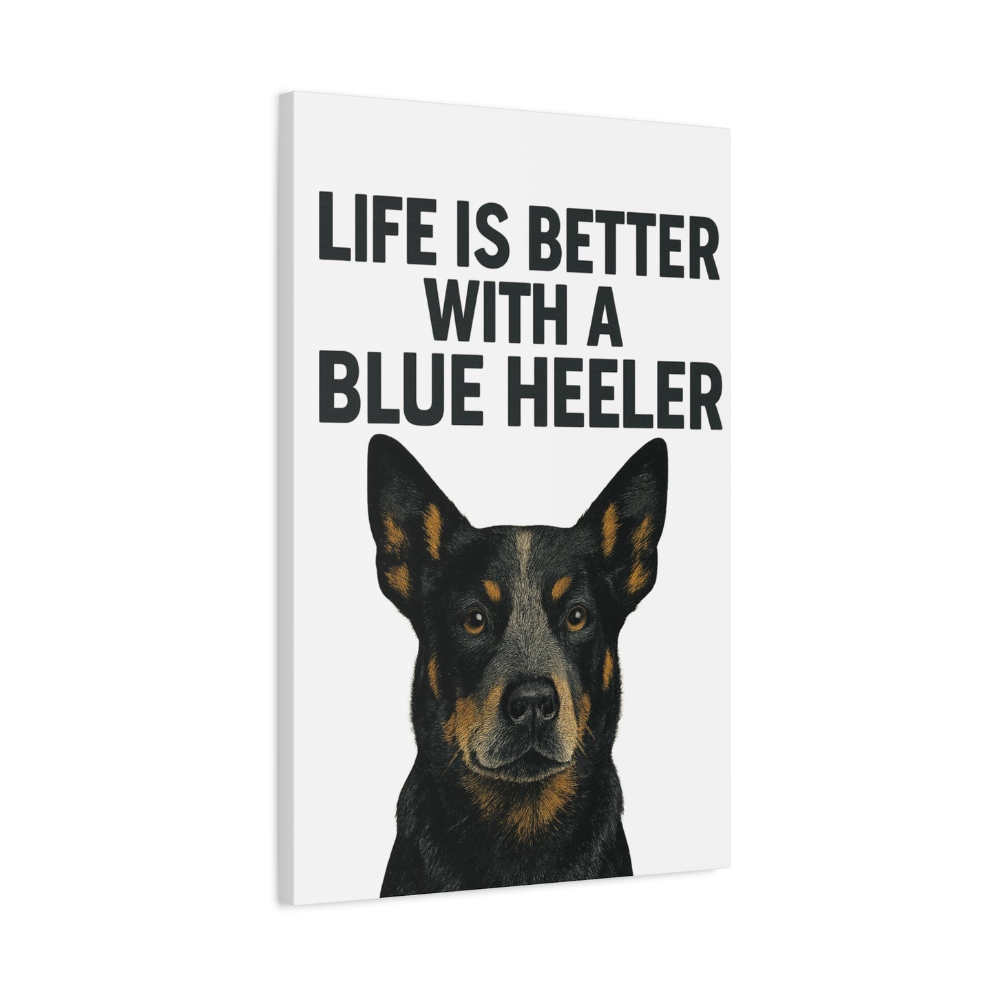 Dog Decor Canvas Wall Art, Blue Heeler Home Decor, Pet Lover Gift, Dog Owner Wall Art, Funny Dog Quote Home Decoration