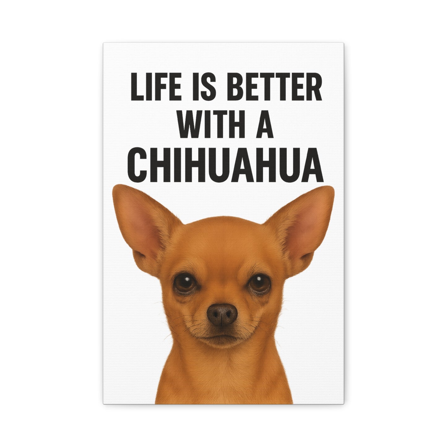 Chihuahua Art Canvas Print, Pet Lover's Gift, Wall Decor, Chihuahua Lovers Wall Art, Funny Home Decor