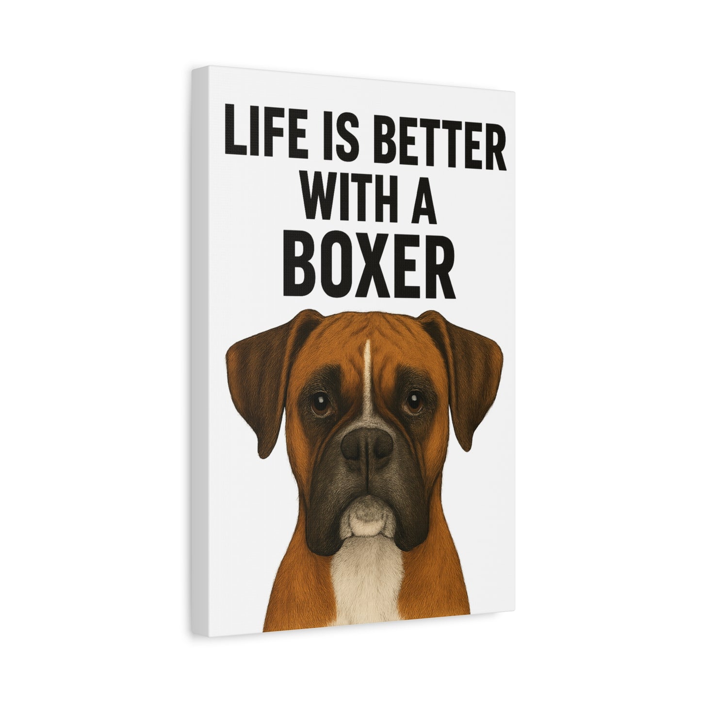 Boxer Dog Wall Art - Life is Better with a Boxer, Home Decor, Dog Lover Gift, Pet Owner Art, Animal Wall Decor