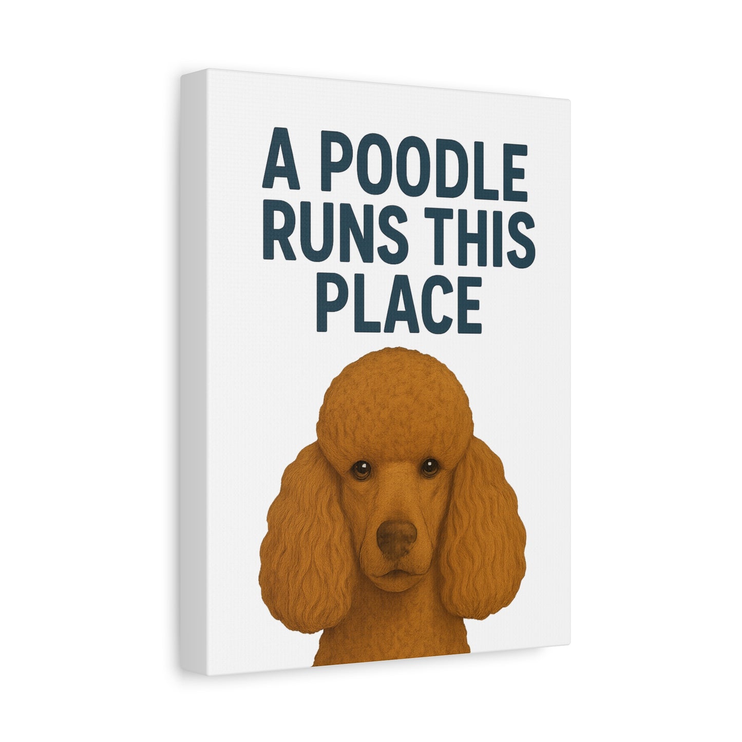 Canvas Wall Art for Dog Lovers, A Poodle Runs This Place, Home Decor, Pet Owner Gift, Dog Mom Decor, Dog Lover's Gift