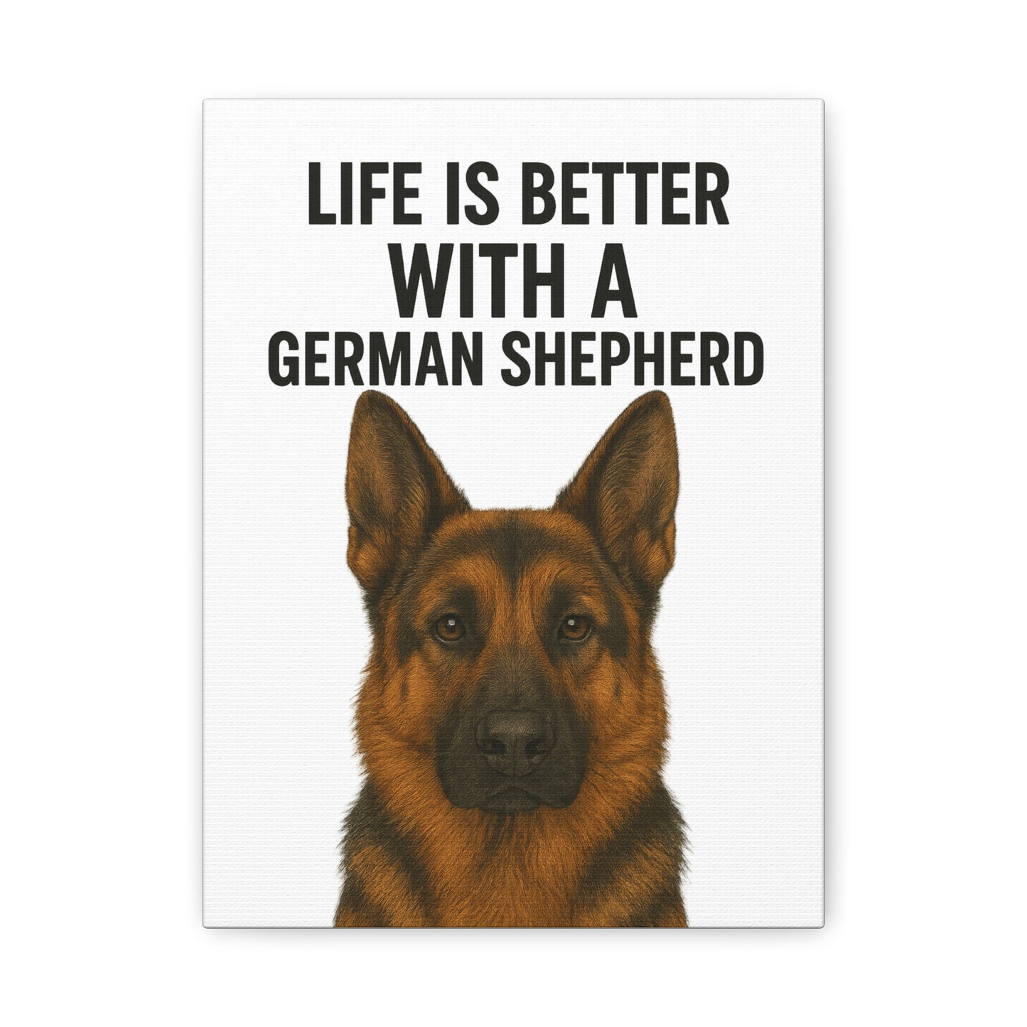 German Shepherd Wall Art - Life is Better Canvas Print, Dog Lover Gift, Home Decor, Pet Owner Wall Decor, Animal Art,  Stretched Canvas