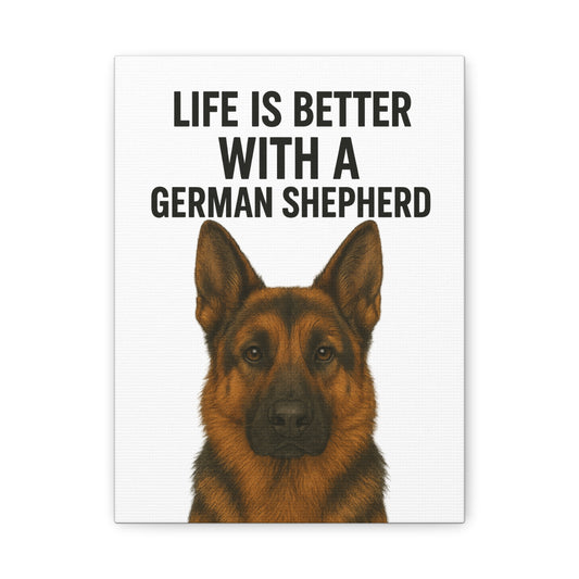 German Shepherd Wall Art - Life is Better Canvas Print, Dog Lover Gift, Home Decor, Pet Owner Wall Decor, Animal Art,  Stretched Canvas