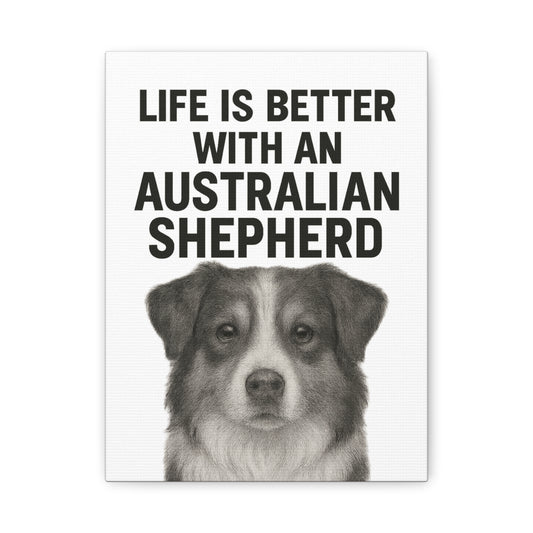 Australian Shepherd Wall Art, Life is Better Canvas, Dog Lover Gift, Home Decor, Pet Memorial